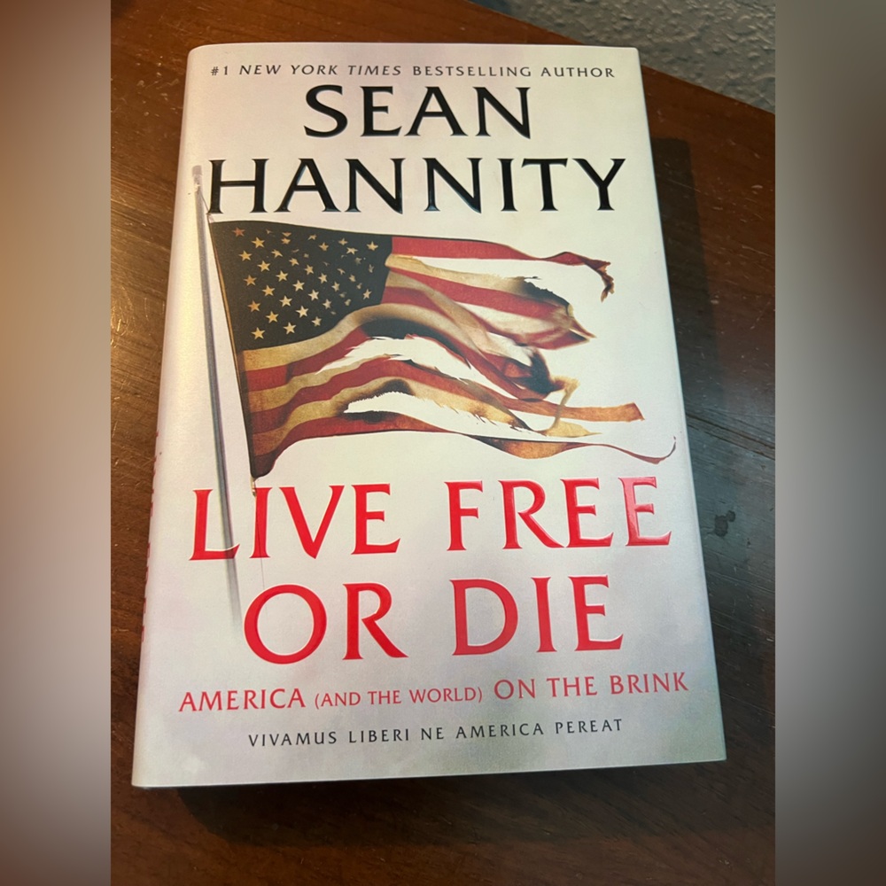 Sean Hannity "Live Free or Die" - hardcover